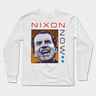 1972 Nixon Now Long Sleeve T-Shirt